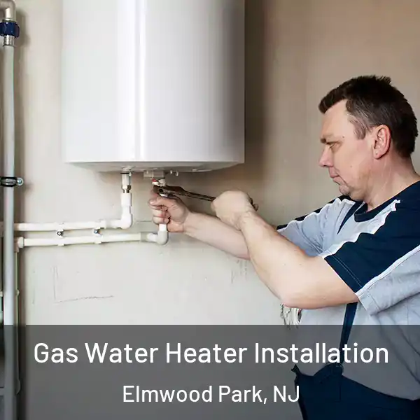  Gas Water Heater Installation Elmwood Park, NJ