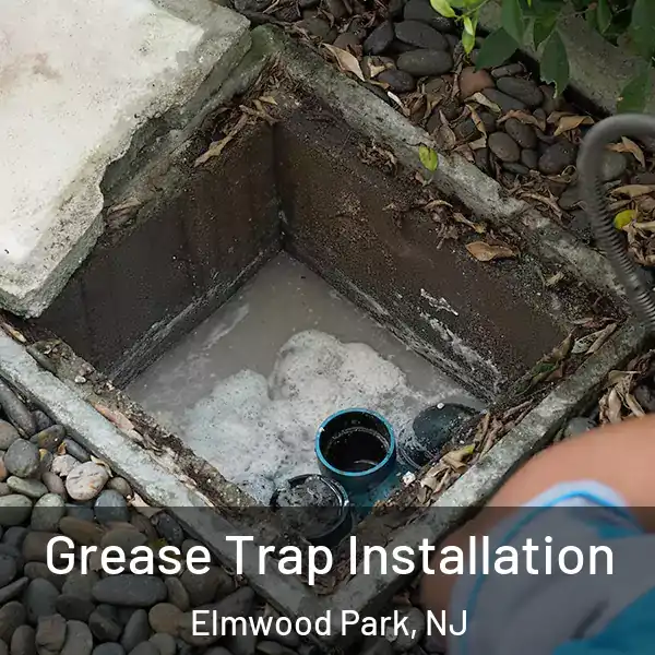  Grease Trap Installation Elmwood Park, NJ