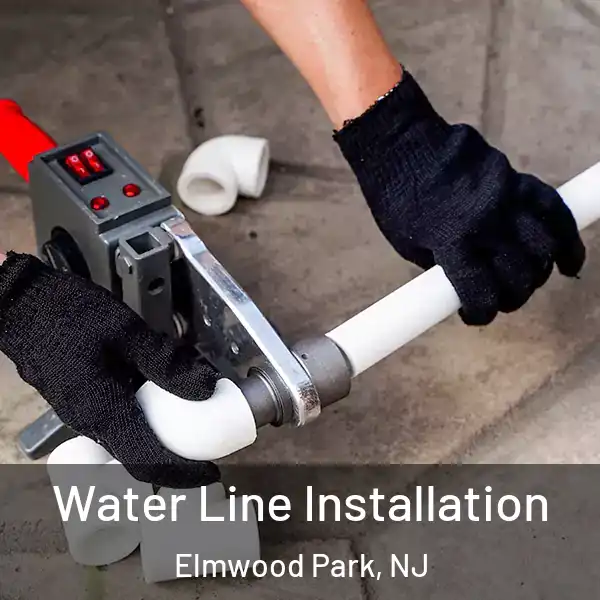  Water Line Installation Elmwood Park, NJ
